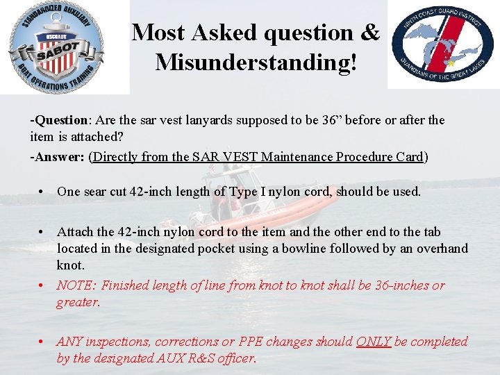 Most Asked question & Misunderstanding! -Question: Are the sar vest lanyards supposed to be