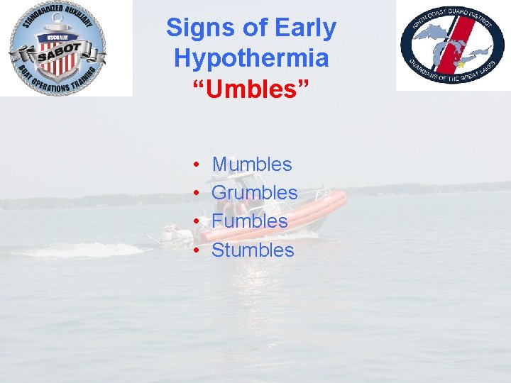 Signs of Early Hypothermia “Umbles” • • Mumbles Grumbles Fumbles Stumbles 