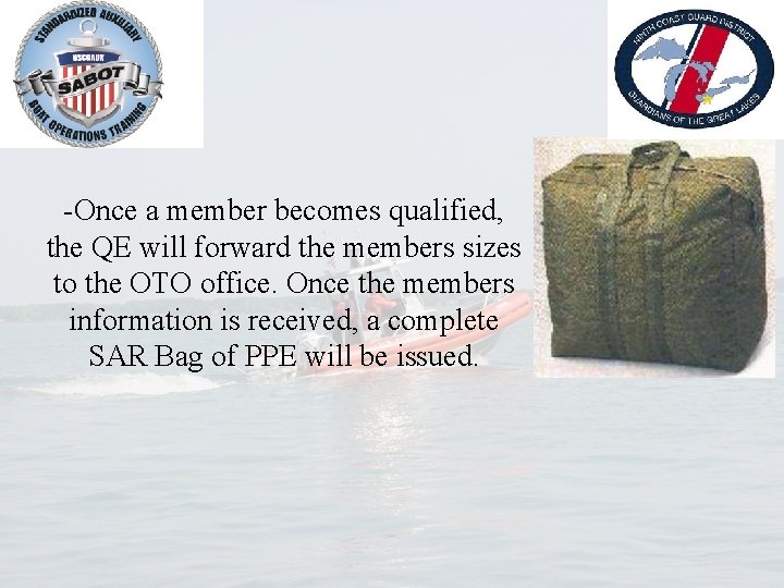 -Once a member becomes qualified, the QE will forward the members sizes to the