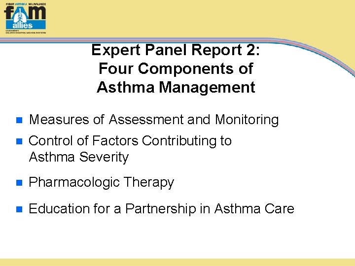 Expert Panel Report 2: Four Components of Asthma Management n Measures of Assessment and