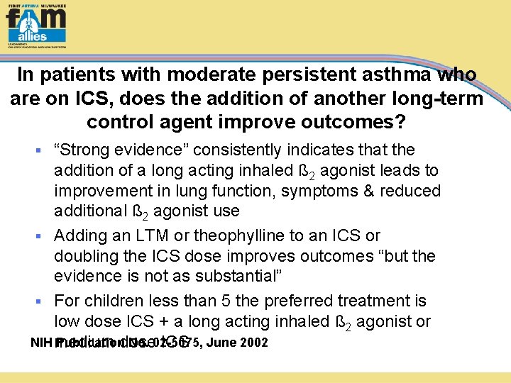 In patients with moderate persistent asthma who are on ICS, does the addition of