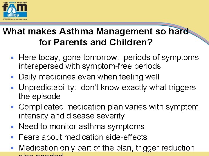 What makes Asthma Management so hard for Parents and Children? § § § §