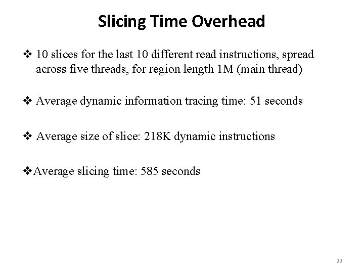 Slicing Time Overhead v 10 slices for the last 10 different read instructions, spread