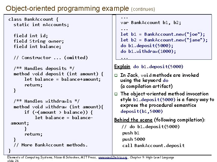 Object-oriented programming example (continues). . . var Bank. Account b 1, b 2; .