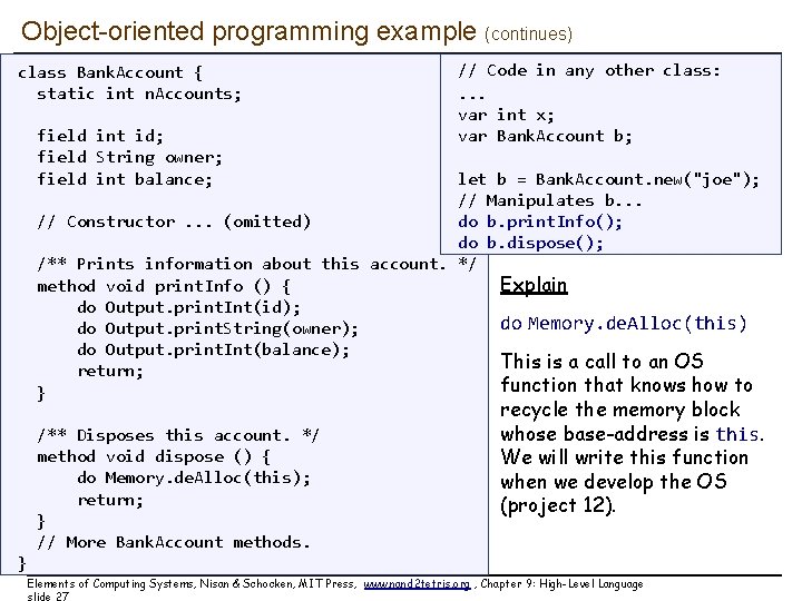 Object-oriented programming example (continues) class Bank. Account { static int n. Accounts; field int