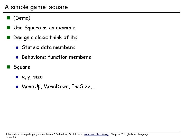 A simple game: square n (Demo) n Use Square as an example. n Design