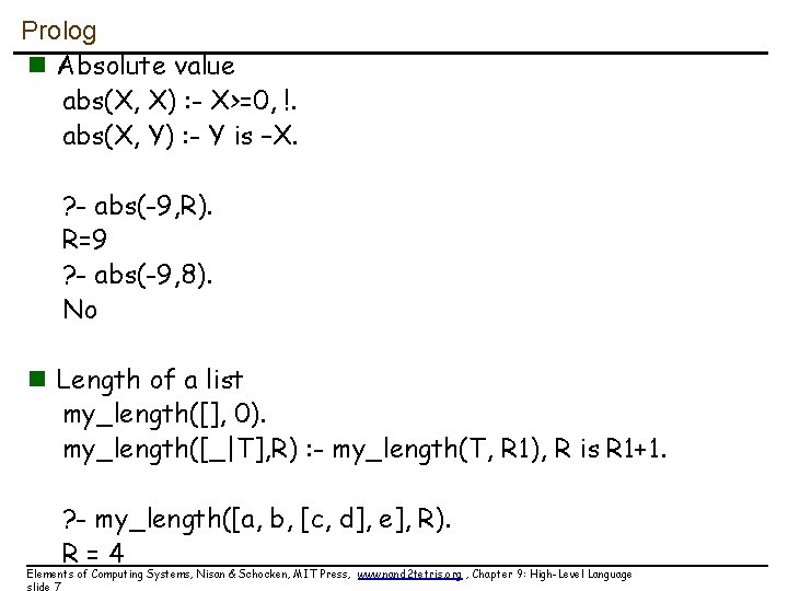 Prolog n Absolute value abs(X, X) : - X>=0, !. abs(X, Y) : -