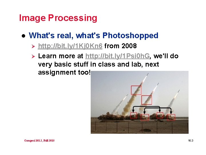 Image Processing l What's real, what's Photoshopped Ø Ø http: //bit. ly/1 Kj 0