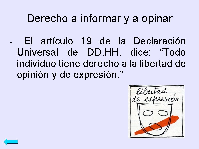 Derecho a informar y a opinar • El artículo 19 de la Declaración Universal
