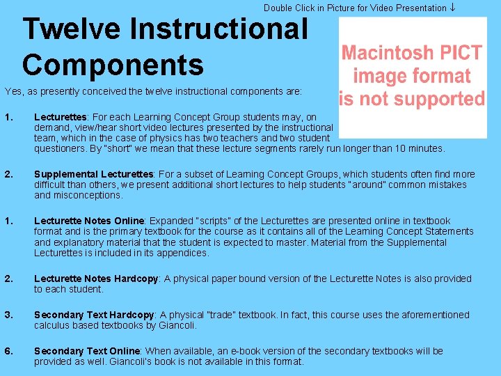 Double Click in Picture for Video Presentation Twelve Instructional Components Yes, as presently conceived