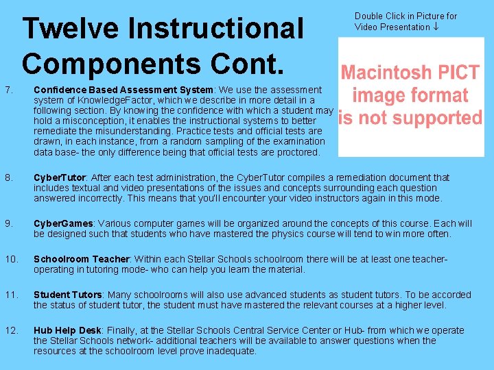 Twelve Instructional Components Cont. Double Click in Picture for Video Presentation 7. Confidence Based