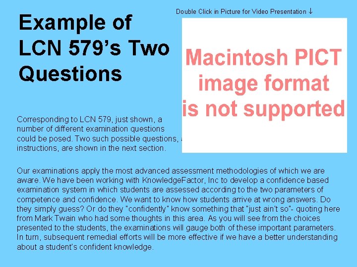 Example of LCN 579’s Two Questions Double Click in Picture for Video Presentation Corresponding