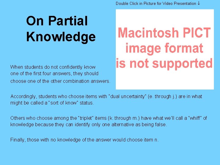 Double Click in Picture for Video Presentation On Partial Knowledge When students do not