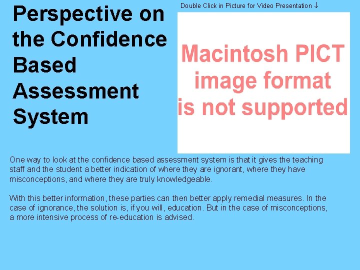 Perspective on the Confidence Based Assessment System Double Click in Picture for Video Presentation