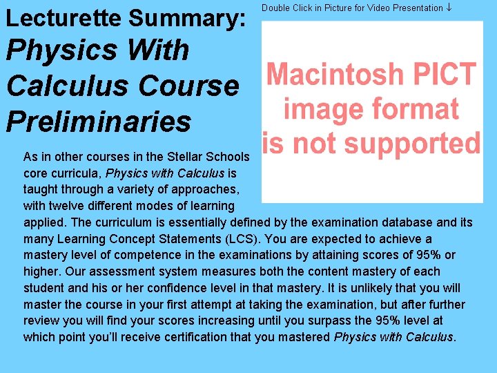 Lecturette Summary: Double Click in Picture for Video Presentation Physics With Calculus Course Preliminaries
