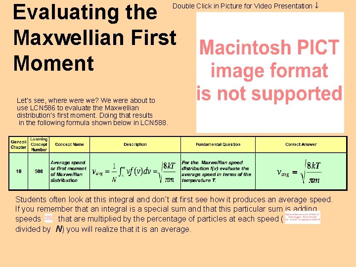 Evaluating the Maxwellian First Moment Double Click in Picture for Video Presentation Let’s see,