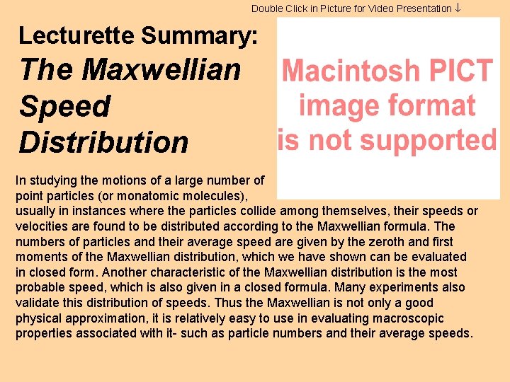 Double Click in Picture for Video Presentation Lecturette Summary: The Maxwellian Speed Distribution In