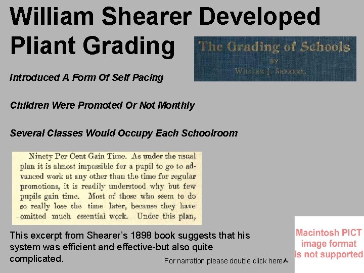 William Shearer Developed Pliant Grading Introduced A Form Of Self Pacing Children Were Promoted