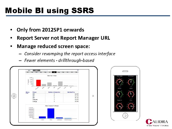 Mobile BI using SSRS • Only from 2012 SP 1 onwards • Report Server