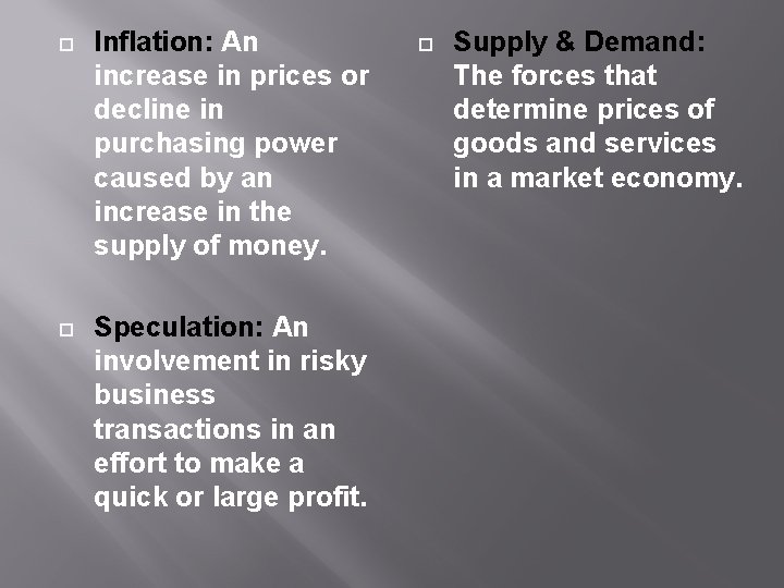 Inflation: An increase in prices or decline in purchasing power caused by an Inflation: An increase in prices or decline in purchasing power caused by an