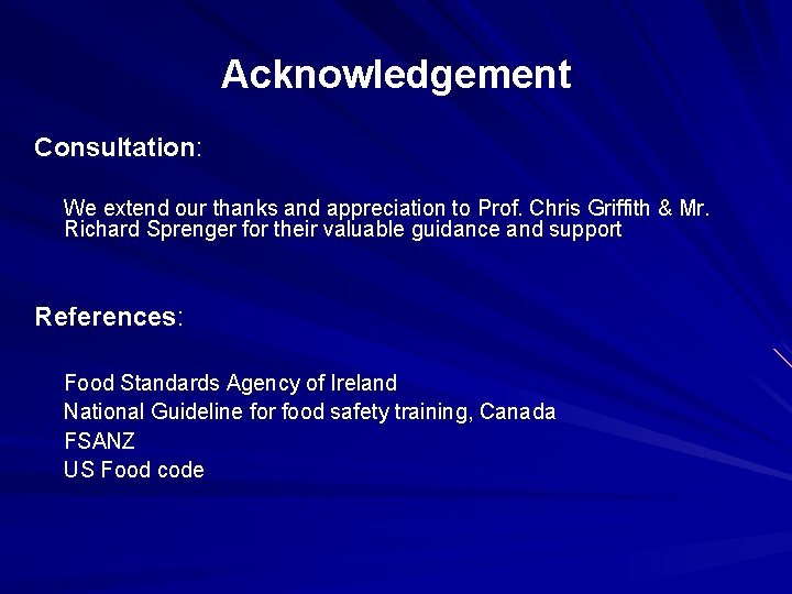Acknowledgement Consultation: We extend our thanks and appreciation to Prof. Chris Griffith & Mr.