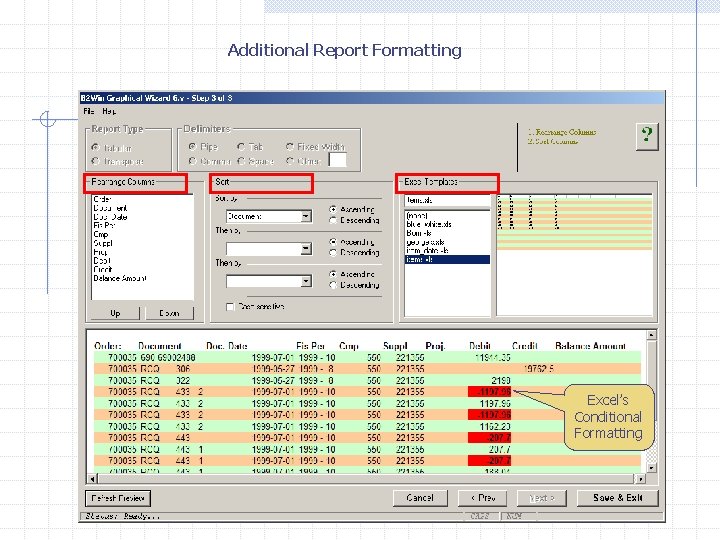 Additional Report Formatting Excel’s Conditional Formatting 