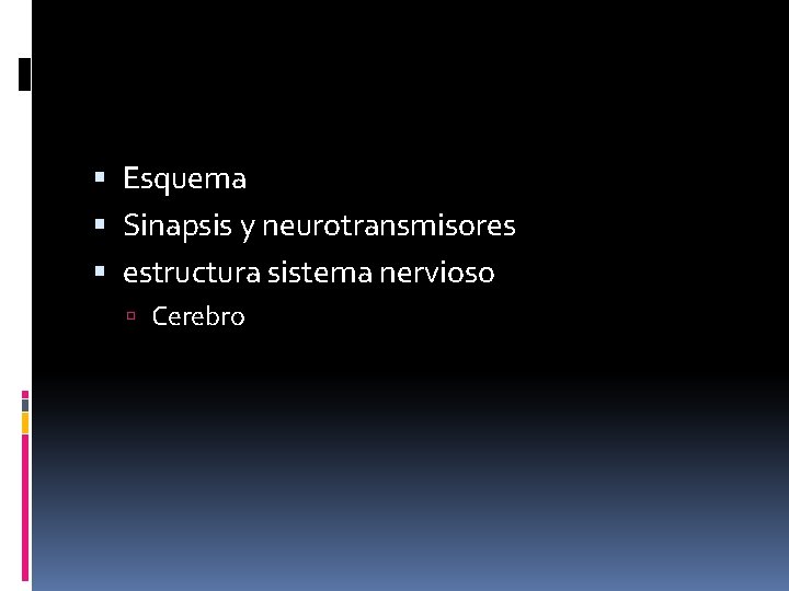  Esquema Sinapsis y neurotransmisores estructura sistema nervioso Cerebro 