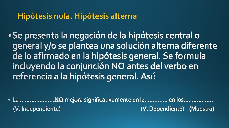 Hipótesis nula. Hipótesis alterna 