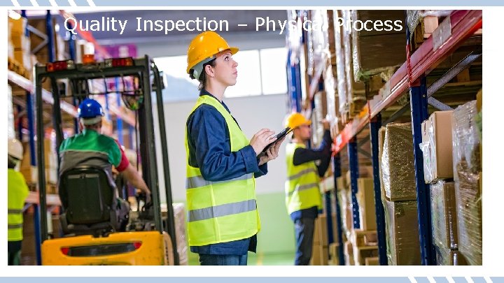Quality Inspection – Physical Process 