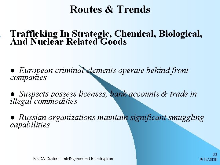 Routes & Trends Trafficking In Strategic, Chemical, Biological, And Nuclear Related Goods European criminal