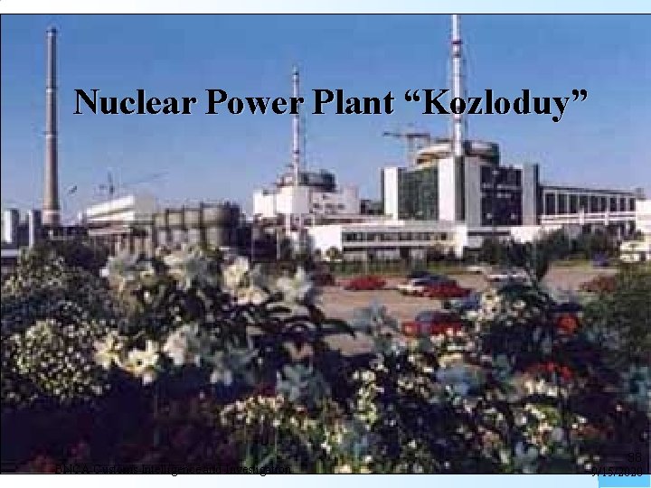 Nuclear Power Plant “Kozloduy” BNCA Customs Intelligence and Investigation 38 9/15/2020 