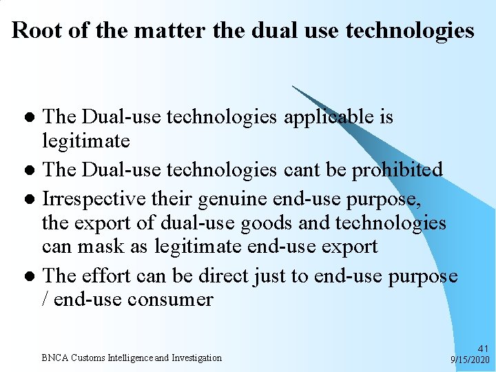 Root of the matter the dual use technologies The Dual-use technologies applicable is legitimate