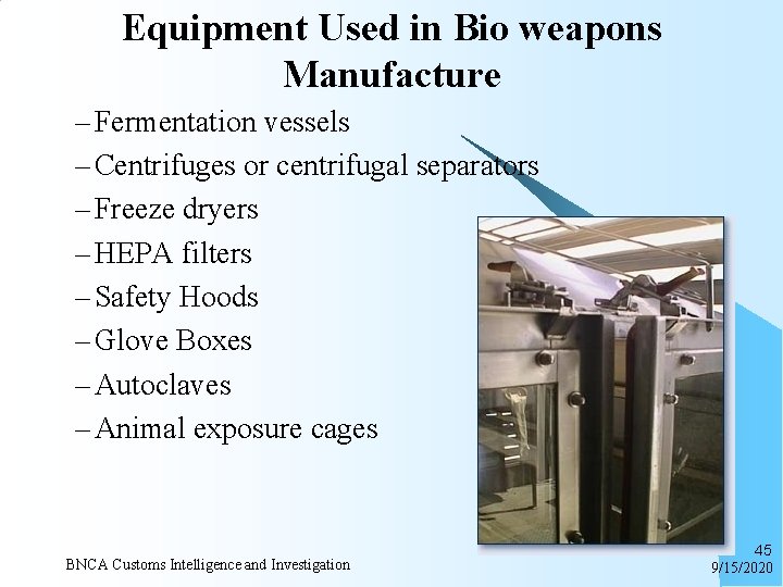 Equipment Used in Bio weapons Manufacture – Fermentation vessels – Centrifuges or centrifugal separators