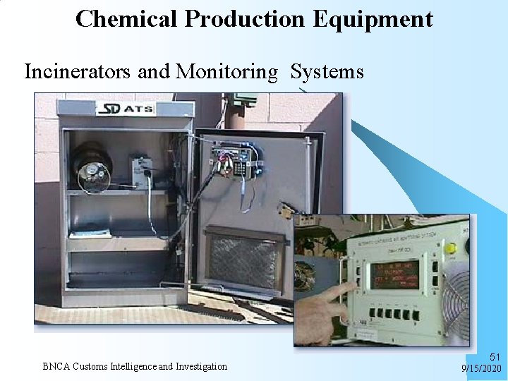 Chemical Production Equipment Incinerators and Monitoring Systems BNCA Customs Intelligence and Investigation 51 9/15/2020