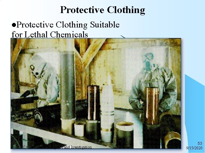 Protective Clothing l. Protective Clothing Suitable for Lethal Chemicals BNCA Customs Intelligence and Investigation