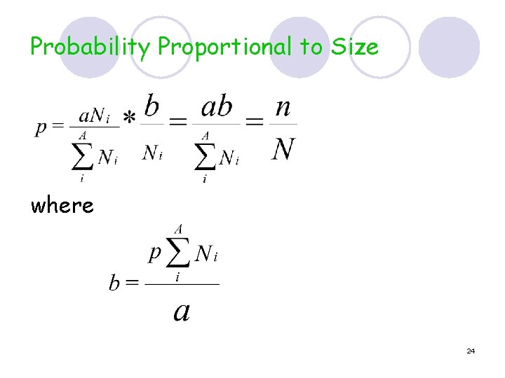 Probability Proportional to Size where 24 