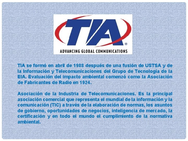 TIA se formó en abril de 1988 después de una fusión de USTSA y