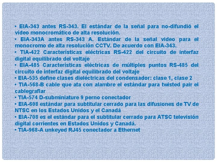  • EIA-343 antes RS-343. El estándar de la señal para no-difundió el vídeo