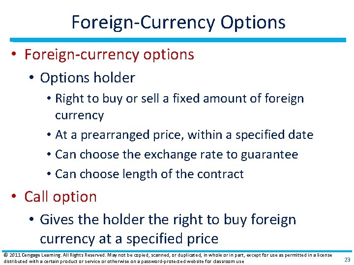 Foreign‐Currency Options • Foreign‐currency options • Options holder • Right to buy or sell Foreign‐Currency Options • Foreign‐currency options • Options holder • Right to buy or sell
