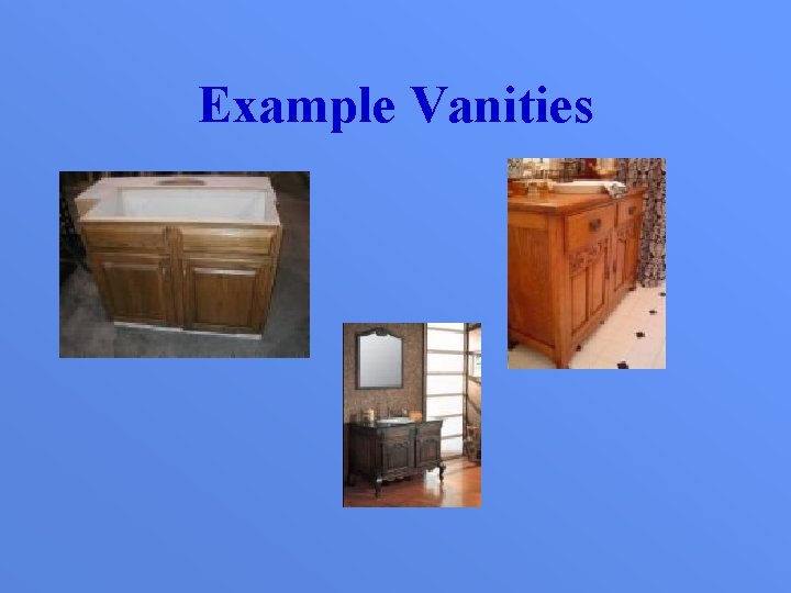 Example Vanities 