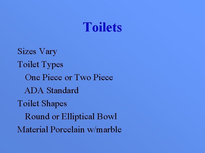 Toilets Sizes Vary Toilet Types One Piece or Two Piece ADA Standard Toilet Shapes