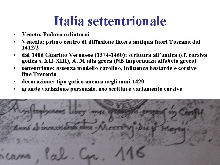 Italia settentrionale • Veneto, Padova e dintorni • Venezia: primo centro di diffusione littera