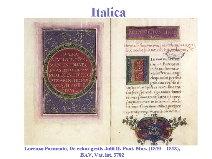 Italica Lorenzo Parmenio, De rebus gestis Julii II. Pont. Max. (1510 – 1513), BAV,
