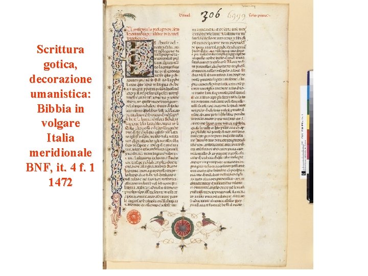 Scrittura gotica, decorazione umanistica: Bibbia in volgare Italia meridionale BNF, it. 4 f. 1