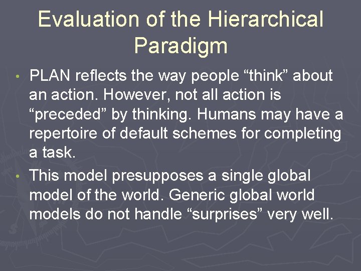 Evaluation of the Hierarchical Paradigm PLAN reflects the way people “think” about an action.