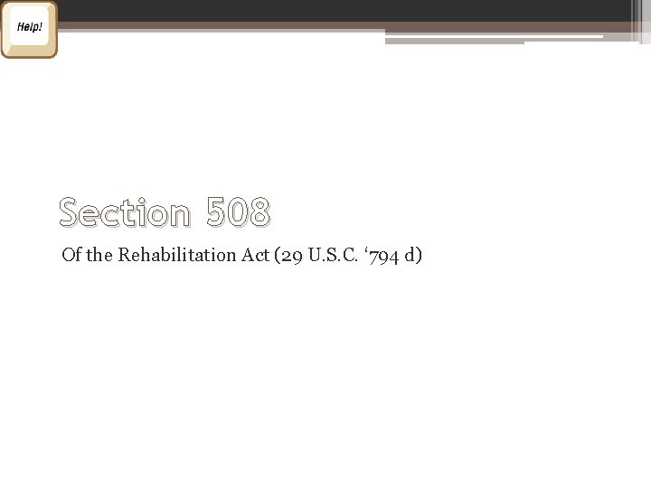 Section 508 Of the Rehabilitation Act (29 U. S. C. ‘ 794 d) 