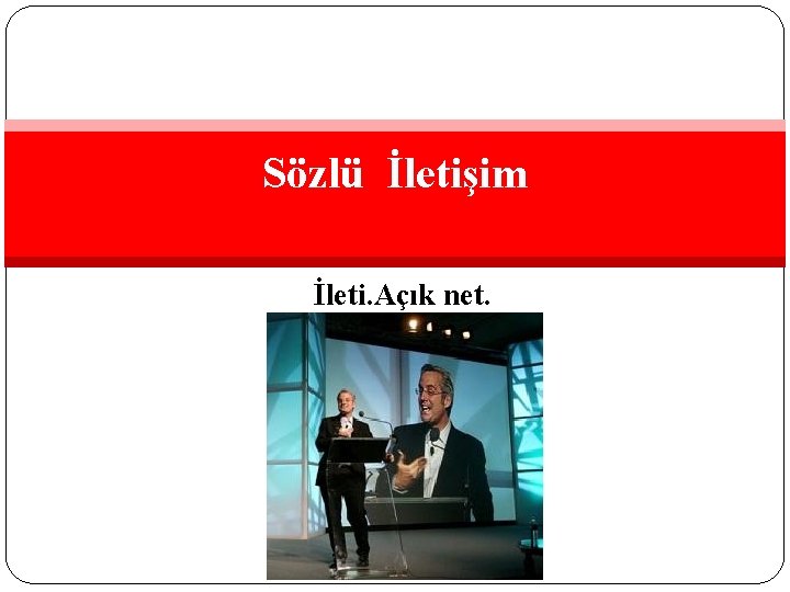 Sözlü İletişim İleti. Açık net. 