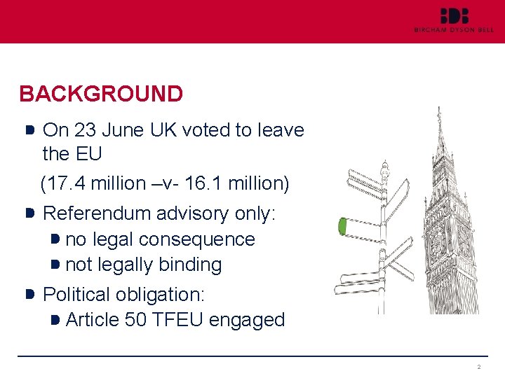 BACKGROUND On 23 June UK voted to leave the EU (17. 4 million –v-