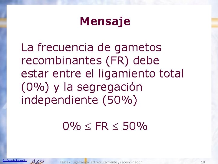 Mensaje La frecuencia de gametos recombinantes (FR) debe estar entre el ligamiento total (0%)