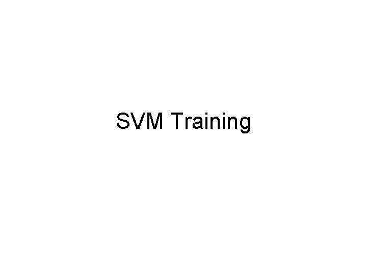 SVM Training 